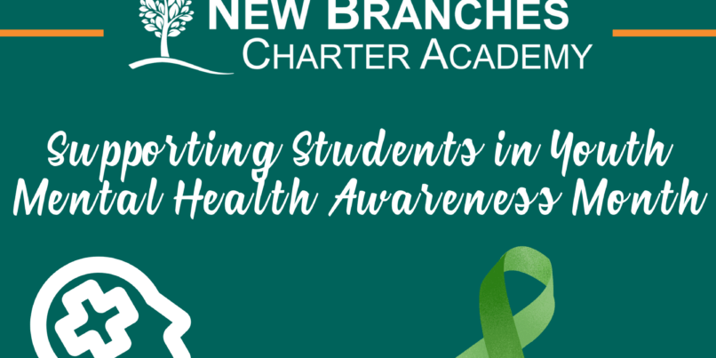 Supporting Students in Youth Mental Health Awareness Month at New Branches Charter Academy