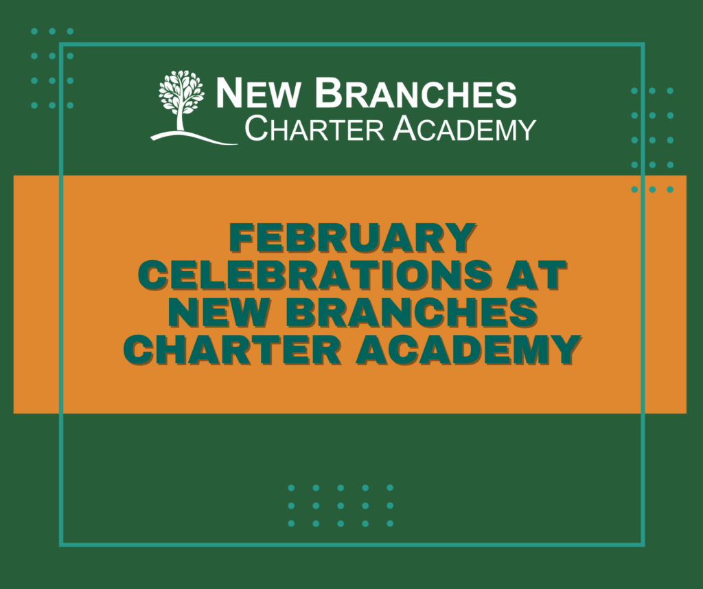February Celebrations at New Branches Charter Academy Blog Image