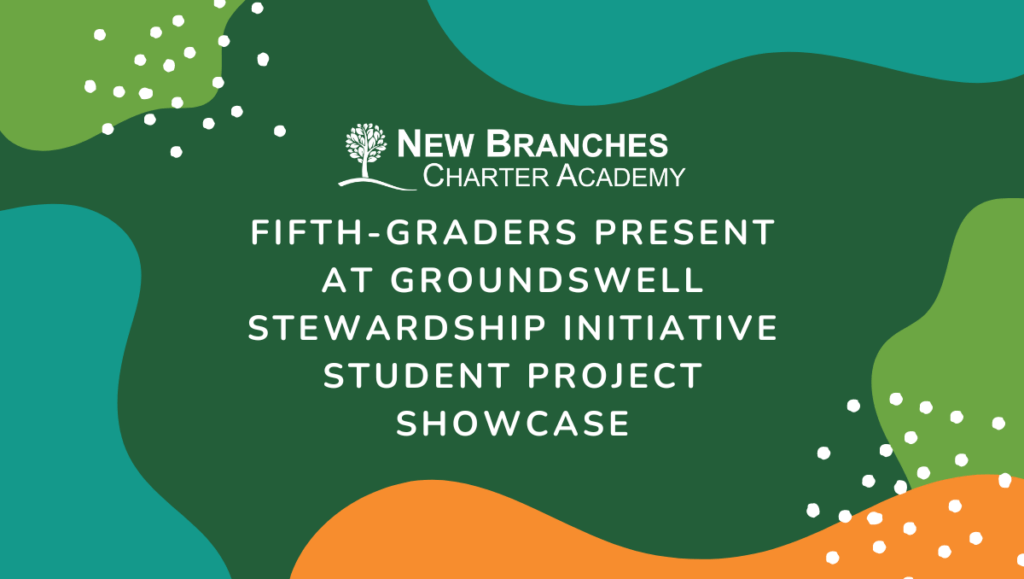 Fifth-Graders Present at Groundswell Stewardship Initiative Student Project Showcase